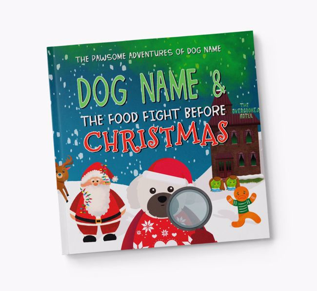 Personalised Book: Your Dog and the Food Fight Before Christmas